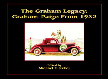 The Graham Legacy: Graham-Paige from 1932 (VOl. II)