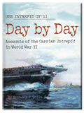 Day by Day: Accounts of the Carrier Intrepid in World War II