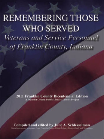 Remembering Those Who Served: Veterans and Service Personnel of Franklin County, Indiana