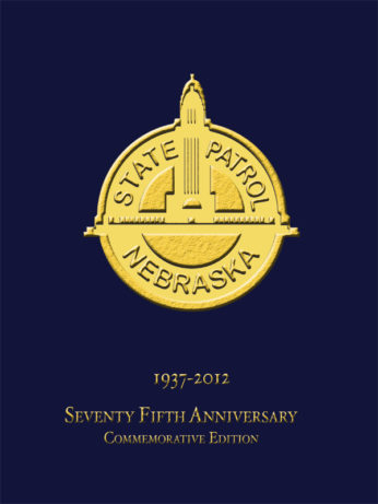 Nebraska State Patrol 75th Anniversary Historical Yearbook