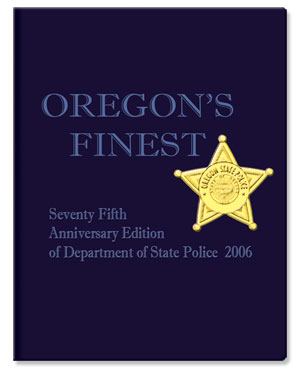 Oregon's Finest 2006 Yearbook Reprint
