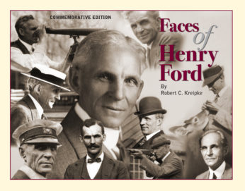 Faces of Henry Ford: A Pictorial History of Henry Ford