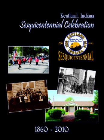Kentland, Indiana Sesquicentennial Celebration 1860-2010