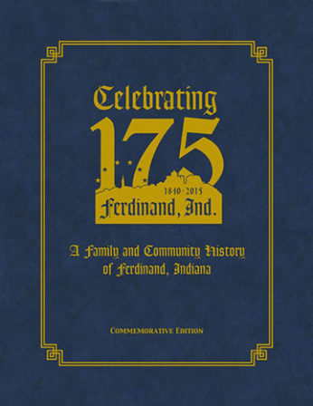 A Family and Community History of Ferdinand, IN