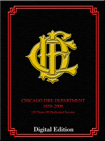 Chicago Fire Department 1858 to 2008: 150 Years of Dedicated Service (DIGITAL EDITION)