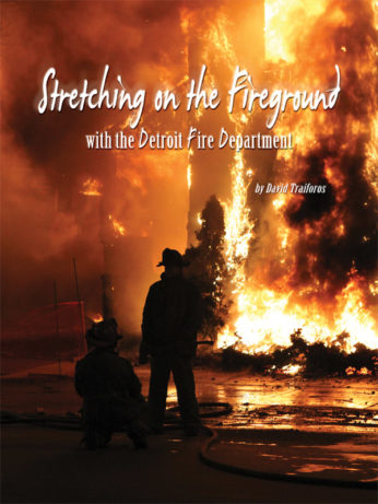 Stretching on the Fireground with the Detroit Fire Department