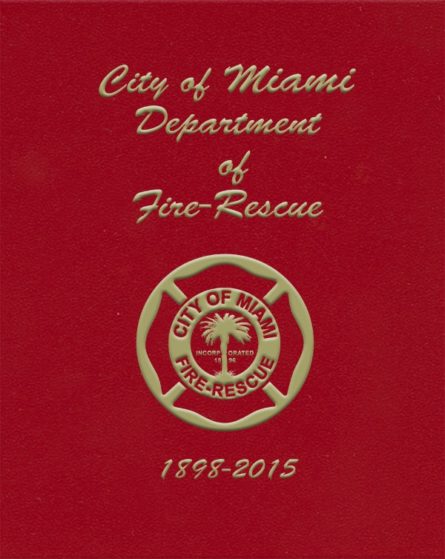 City of Miami Department of Fire-Rescue Historical Yearbook