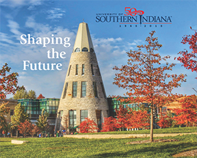 Shaping the Future: The University of Southern Indiana 1965-2015