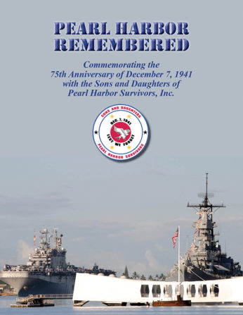 Pearl Harbor Remembered: Commemorating the 75th Anniversary of December 7, 1941 with the Sons and Daughters of Pearl Harbor Survivors, Inc.