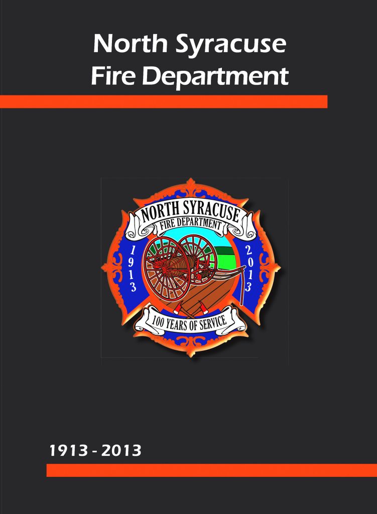 North Syracuse Fire Department 1913-2013 – M. T. Publishing Company Inc.