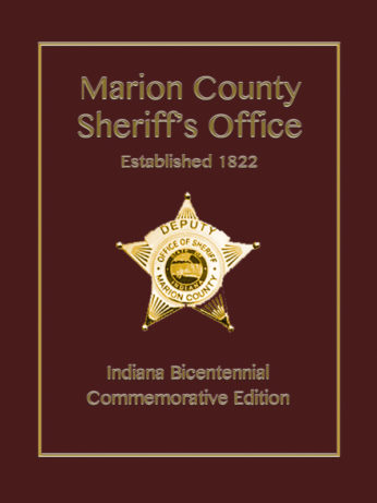 Marion County Sheriff’s Department 2016 Yearbook - Indiana Bicentennial Edition