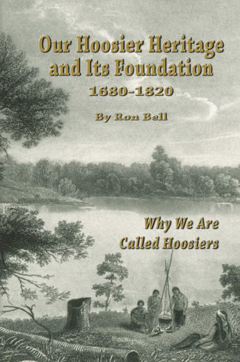 Our Hoosier Heritage and Its Foundation 1680-1820