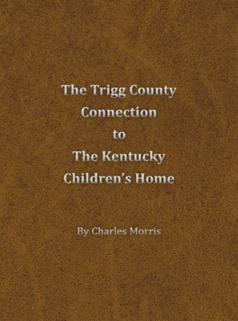 The Trigg County Connection to Kentucky Children's Home