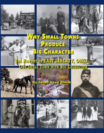 Why Small Towns Produce Big Character: The History of East Liberty, Ohio