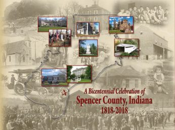 A Bicentennial Celebration of Spencer County, Indiana 1818 - 2018