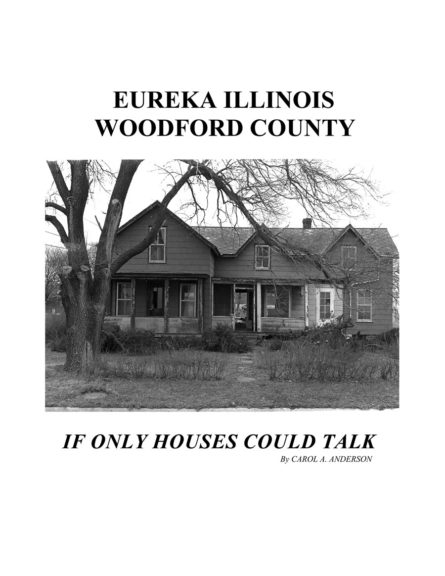 Eureka, Illinois: If Only Houses Could Talk