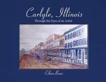 Carlyle, Illinois: Through the Eyes of an Artist