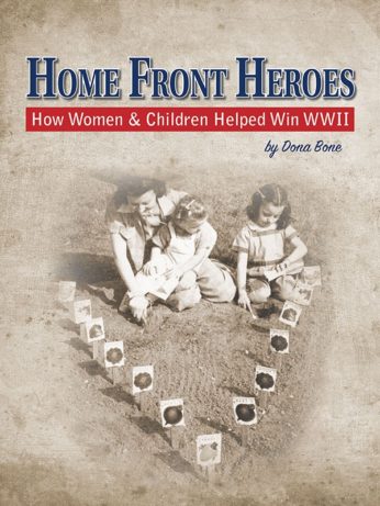 Home Front Heroes: How Women & Children Helped Win WWII