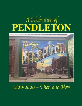 A Celebration of Pendleton 1820-2020 ~ Then and Now