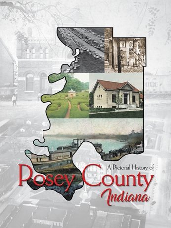 A Pictorial History of Posey County, Indiana