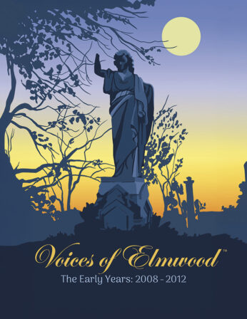 Voices of Elmwood: The Early Years 2008 – 2012