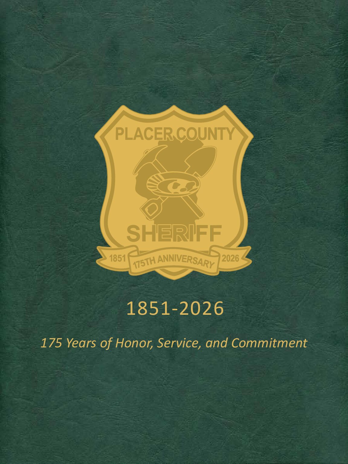 Placer County, CA Sheriff’s Office 1851-2026: 175 Years of Honor, Service and Commitment