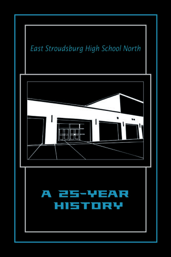 East Stroudsburg High School North: A 25-Year History